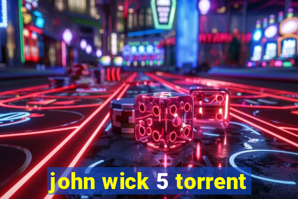 john wick 5 torrent